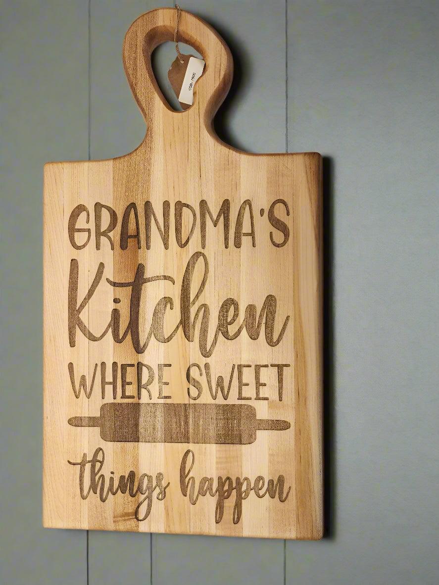 Engraved Hard Maple Cutting Board – “Grandma’s Kitchen Where Sweeet Things Happen”